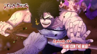 Black Clover (Season Terbaru) - Episode 184 [Subtitle Indonesia] - " Yami Join The War "