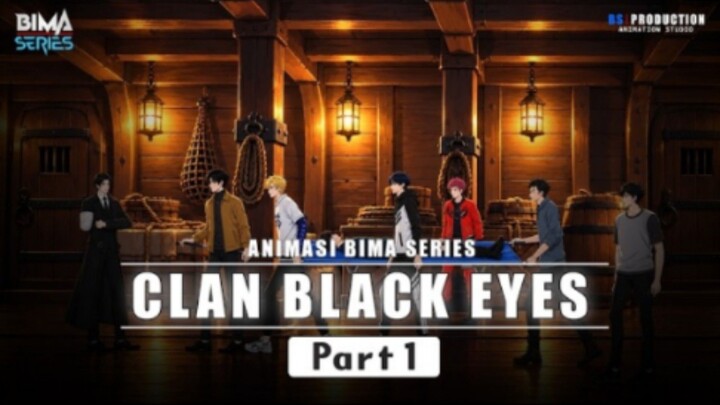 CLAN BLAK EYES PART 1 - Animasi BIMA Series