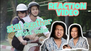 Still 2gether (official trailer) เพราะเรา(ยัง)คู่กัน | REACTION VIDEO (Alfe Corpuz Daro)