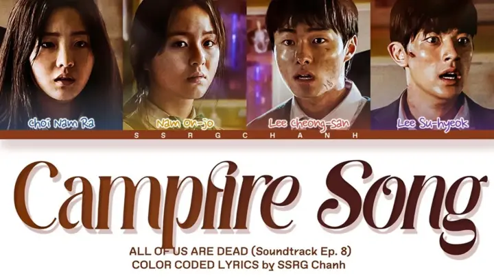 Campfire Song - All of Us Are Dead Episode 8 Lyrics (Color Coded Lyrics Han-Rom-