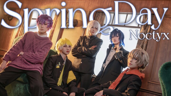 【NIJISANJI/COS】Spring Day  |  春日【Noctyx | 一周年MV向舞蹈cover】