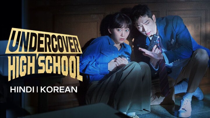 Undercover High School season 1 episode 4 Hindi dubbed