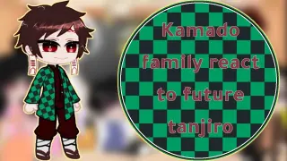 |Kamado family react to future|(english/عربي)|By:#-akarichan10|1/2|tanjiro|ship: tanjiro x kanao|