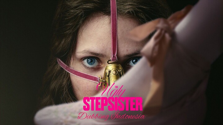 The Ugly Stepsister (2025) Fandub Indo - Rela Melakukan Apapun Demi Pangeran