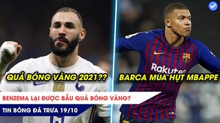 TIN BÓNG ĐÁ TRƯA 19/10: Benzema lại được bầu Quả bóng vàng, Barce MUA HỤT Mbappe?