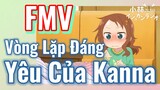 [Hầu Gái Rồng Nhà Kobayashi] FMV | Vòng Lặp Đáng Yêu Của Kanna