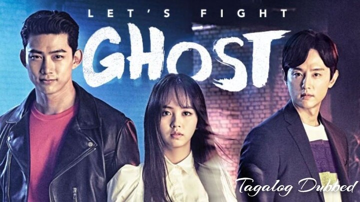 Let's Fight Ghost Ep. 12 (Tagalog Dubbed)