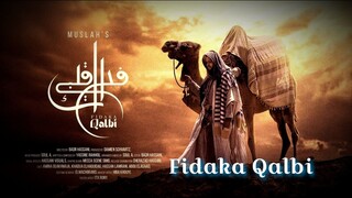 Fidaka Qalbi | فِدَاكَ قَلْبِي | Muslah | The Soulful Cinematic Arabic Nasheed 2025