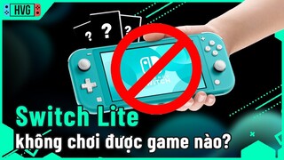 Điểm danh loạt game KHÔNG chơi được trên Switch Lite!