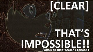 [CLEAR] 𝗧𝗛𝗔𝗧'𝗦 𝗜𝗠𝗣𝗢𝗦𝗦𝗜𝗕𝗟𝗘 • 𝗥𝗘𝗖𝗔𝗣 • Attack on Titan • Season 1 Episode 1 [SPOILERS]