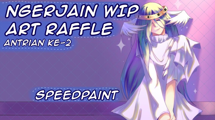 WIP ART RAFFLE ANTRIAN KE 2 ||Speedpaint||