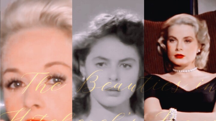 【Hitchcock】Hitchcock's movies are full of beauties