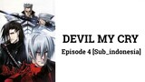 Devil my cry Eps 04 [sub_indo]