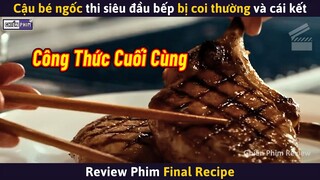 Chàng Trai Ngốc Tham Gia Cuộc Thi Siêu Đầu Bếp Bị Coi Thường Và Cái Kết || Review Phim