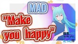 [Slime]MAD | "Make you  happy"