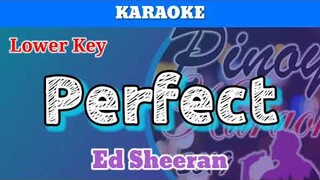 Perfect by Ed Sheeran (Karaoke : Lower Key)