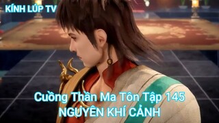 Cuồng Thần Ma Tôn Tập 145-NGUYÊN KHÍ CẢNH