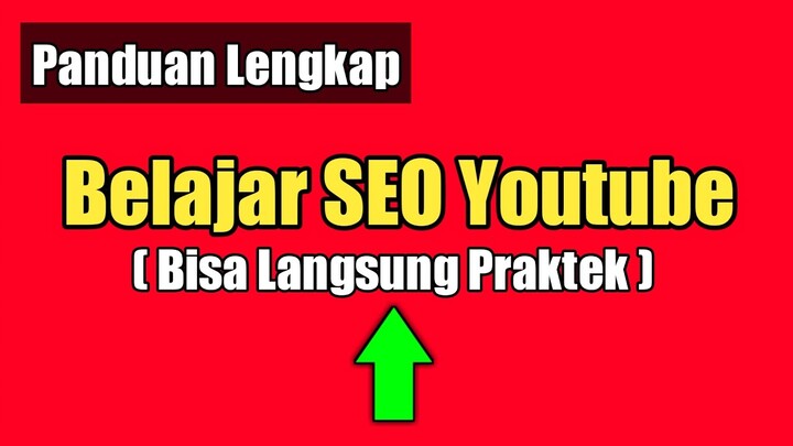 Belajar SEO Youtube Untuk Pemula Agar Video Kita Mudah Ditemukan