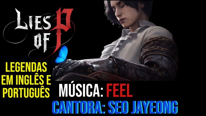 Música Feel Lies of P Legendas em Inglês e Português