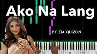 Ako Na Lang by Zia Quizon piano cover + sheet music & lyrics