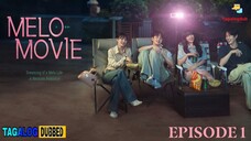 MELO MOVIE 2025 EPISODE 1 (TAGALOGDUB)