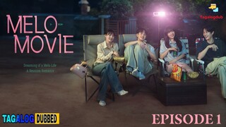 MELO MOVIE 2025 EPISODE 1 (TAGALOGDUB)