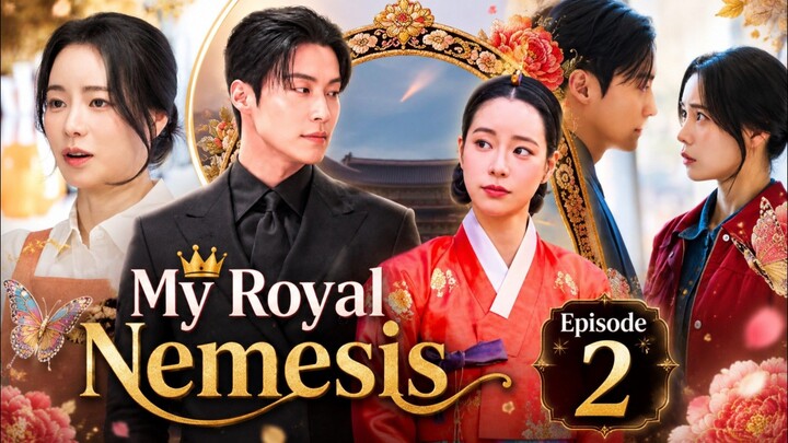 My Royal Nemesis Episode 2 Sub Indo