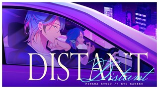 【الأغنية الأصلية/جميع الغناء】DISTANT【Finana Ryugu × Kyo Kaneko】