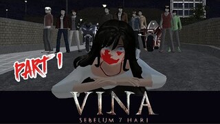 VINA SEBELUM 7 HARI PART 1 #sakuraschoolsimulator