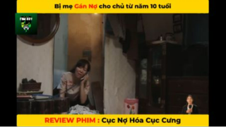 REVIEW PHIM : Cục nợ hóa cục cưng (p4) #rvphimhai