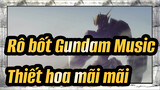 Giáp cơ động Rô bốt Gundam: Thiết hoa mãi mãi