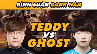 [BÌNH LUẬN RANK HÀN] TEDDY DỐI ĐẦU CỰC GẮT VỚI GHOST Ở BOT LANE - NHƯNG SHOWMAKER MỚI LÀ NAM CHÍNH!