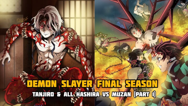 DEMON SLAYER FINAL SESASON - TANJIRO & HASHIRA VS MUZAN!! (EPISODE 1`)