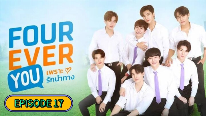 Fourever You🇹🇭 Episode 17_English Subtitle