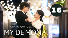 Tập 16 - END| My Demon - Chàng Quỷ Của Tôi (Song Kang & Kim Yoo Jung).
