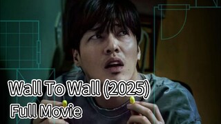 Wall To Wall (2025) | Movie | EngSub | Drama | Thriller