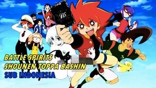 Battle Spirits Shounen Toppa Bashin Eps 01 Sub Indonesia