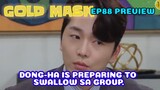 EP88PREVIEW] Gold Mask Korean Drama, 황금가면 88회예고,DONG-HA IS PREPARING TO SWALLOW SA GROUP.