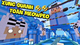 KHI XUNG QUANH MEOWPEO TOÀN LÀ MEOWPEO: MAP PARKOUR MÀU XANH TOÀN MEOWPEO TRONG MINI WORLD