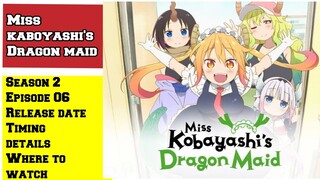 Miss Kobayashi’s Dragon Maid Season 2 Episode 6 Release Date, Timings, Preview