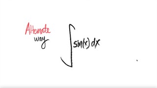 Alternate way: trig integral  ∫sin(x) dx