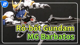 Rô-bốt Gundam|[Tải lại] Các căn cứ Gundam Nhật Bản- MG Barbatos_2