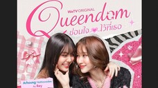 QUEENDOM THE SERIES EP.12 (ENG SUB)