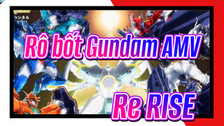 [Rô bốt Gundam AMV / Hoành tráng] Để ăn mừng hoàn thành phần Re:RISE