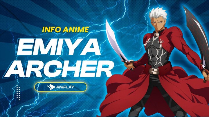 Fakta seputar Emiya Archer yang jarang diketahui