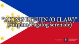 "Aking Bituin (O Ilaw)" - Filipino/Tagalog serenade (harana)
