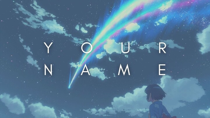 The Beauty Of Your Name (Kimi no na wa)