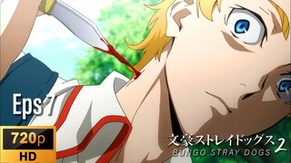 S2 EP 7 - Bungou Stray Dogs [SUB INDO]