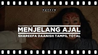 review Menjelang Ajal: Shareefa Daanish Tampil Total