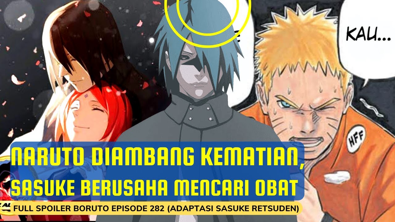 Sisi Unik Sinopsis Boruto Episode 282 Pakai 2 Chapter Sasuke